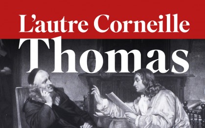 L'autre Corneille : Thomas 